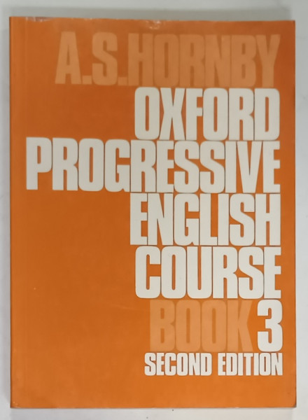 OXFORD PROGRESSIVE ENGLISH COURSE , BOOK 3 by A.S. HORNBY , 1969