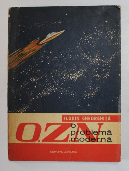 O.Z.N. - O PROBLEMA MODERNA de FLORIN GHEORGHITA , 1973