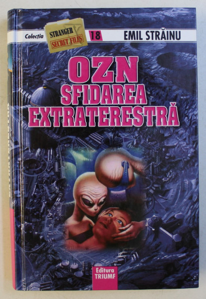 OZN , SFIDAREA EXTRATERESTRA de EMIL STRAINU , 2014