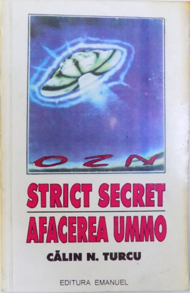 OZN STRCIT SECRET , AFACEREA UMMO , de CALIN N. TURCU , 1994