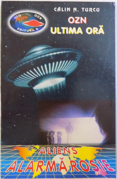 OZN  - ULTIMA ORA de CALIN N. TURCU , 1996