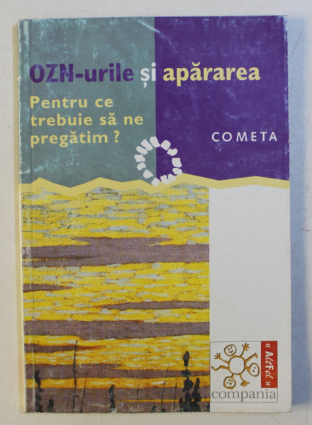 OZN-URILE SI APARAREA - PENTRU CE TREBUIE SA NE PREGATIM ? , 2001