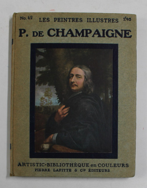 P. de CHAMPAIGNE   - COLLECTION '' LES PEINTRES ILLUSTRES '' NR. 42 , 1913