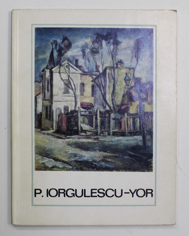P. IORGULESCU - YOR de CORNEL RADU CONSTANTINESCU , 1969 , DEDICATIE CATRE VASILE FLOREA *