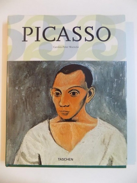 PABLO PICASSO 1881 - 1973 de CARSTEN PETER WARNCKE , 2006 * TEXT IN LIMBA ENGLEZA