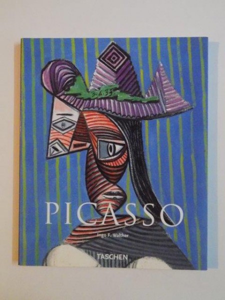 PABLO PICASSO 1881-1973, GENIUL SECOLULUI de INGO F.WALTHER 2003