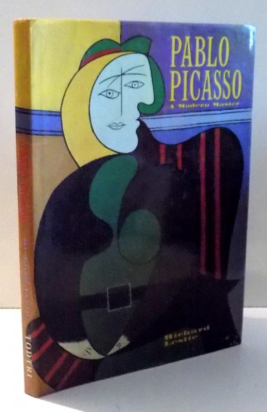 PABLO PICASSO A MODERN MASTER by RICHARD LESLIE , 1996