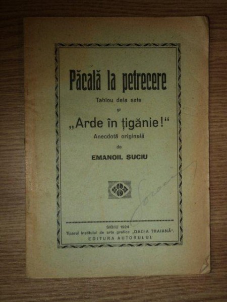 PACALA LA PETRECERE, TABLOU DE LA SATE SI ARDE IN TIGANIE, de EMANOIL SUCIU, SIBIU 1924