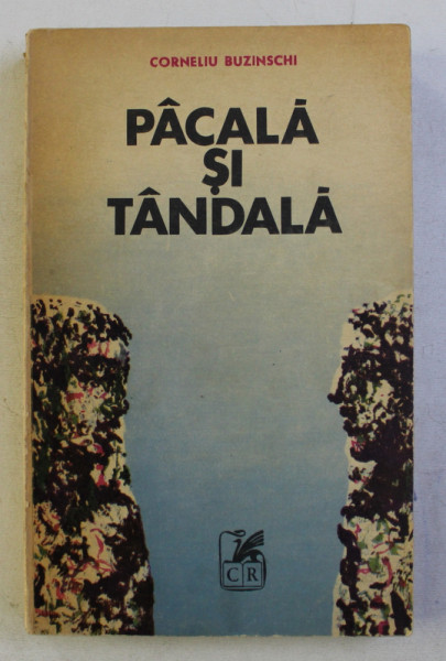 PACALA SI TANDALA de CORNELIU BUZINSCHI , 1973