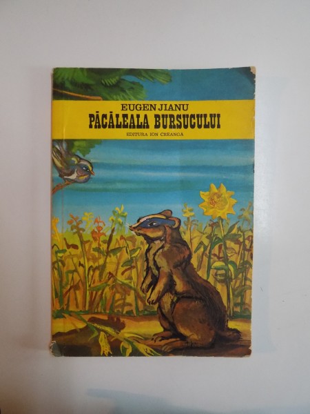 PACALEALA BURSUCULUI de EUGEN JIANU , ILUSTRATII SI COPERTA de ION PANAITESCU , 1976