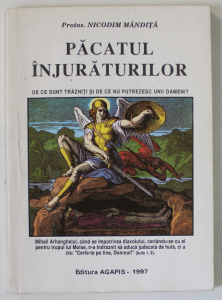 PACATUL INJURATURILOR  - DE CE SUNT TRAZNITI SI DE CE NU PUTREZESC UNII OAMENI de NICODIM MANDITA , 1997