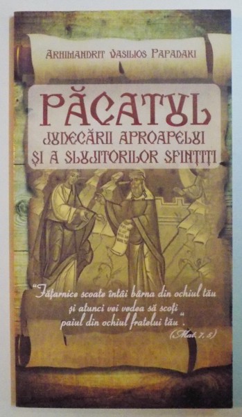 PACATUL JUDECARII APROAPELUI SI A SLUJITORILOR SFINTI de VASILIOS PAPADAKI , 2011