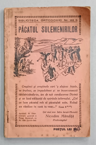 PACATUL SULEMENIRILOR de IEROMONAH NICODIM MANDITA ,  SERIA ' BIBLIOTECA ORTODOXIEI ' NR. 22 B , 1942