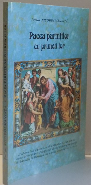 PACEA PARINTILOR CU PRUNCII LOR de PROTOS. NICODIM MANDITA *PREZINTA HALOURI DE APA