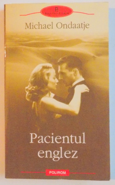 PACIENTUL ENGLEZ de MICHAEL ONDAATJE , 2011