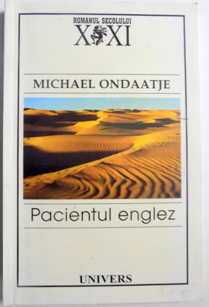 PACIENTUL ENGLEZ , EDITIA A II A de MICHAEL ONDAATJE , 2005