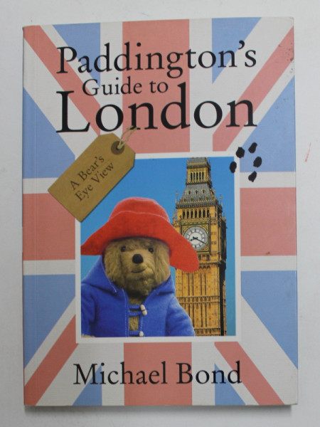 PADDINGTON 'S GUIDE TO LONDON by MICHAEL BOND , 2016