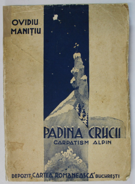 PADINA  CRUCII , CARPATISM ALPIN de OVIDIU MANITIU , 1937