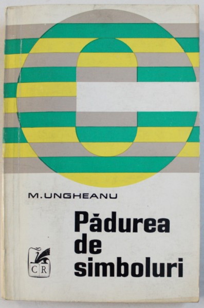 PADUREA DE SIMBOLURI de MIHAI UNGHEANU , 1973