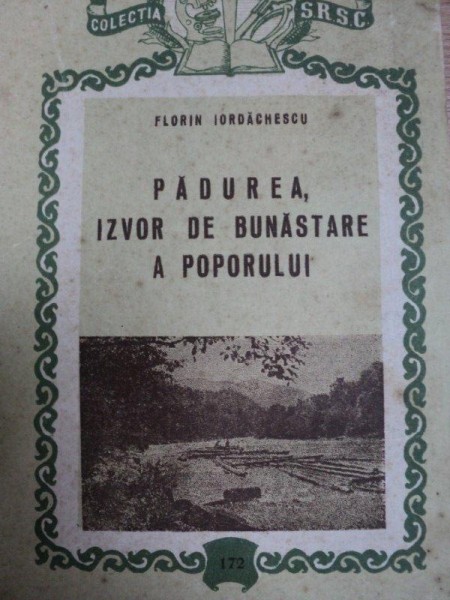 PADUREA, IZVOR DE BUNASTARE A APOPORULUI- FLORIN IORDACHESCU, BUC.1955
