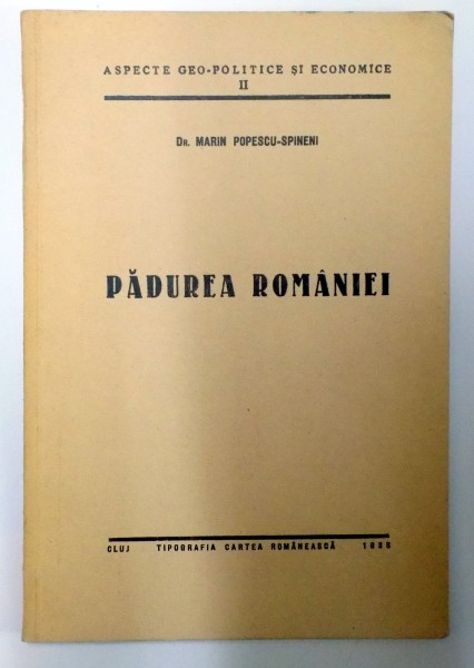 PADUREA ROMANIEI de MARIN POPESCU - SPINENI  1938
