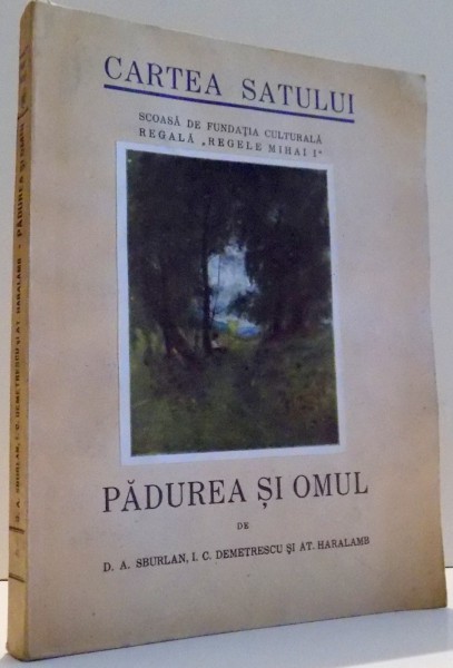 PADUREA SI OMUL de D.A. SBURLAN...AT. HARALAMB