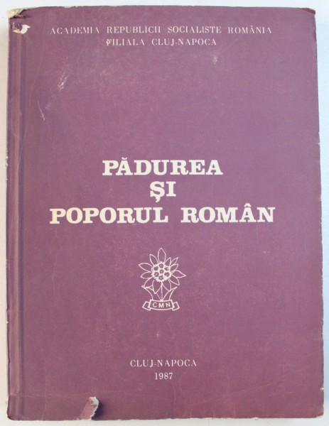 PADUREA SI POPORUL ROMAN , 1987