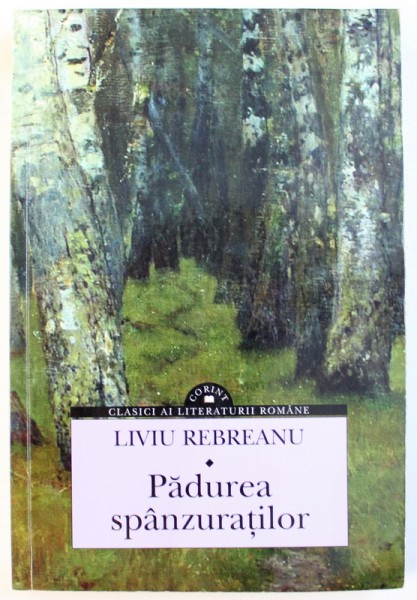 PADUREA SPANZURATILOR de LIVIU REBREANU , 2015