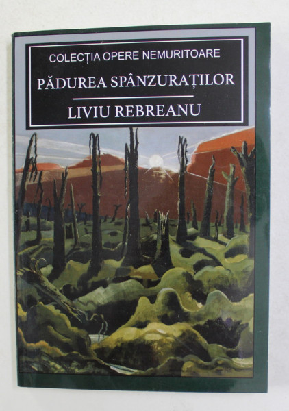 PADUREA SPANZURATILOR de LIVIU REBREANU , -  2016