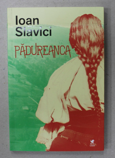 PADUREANCA de IOAN SLAVICI , 2024, COPERTA CU URME DE INDOIRE