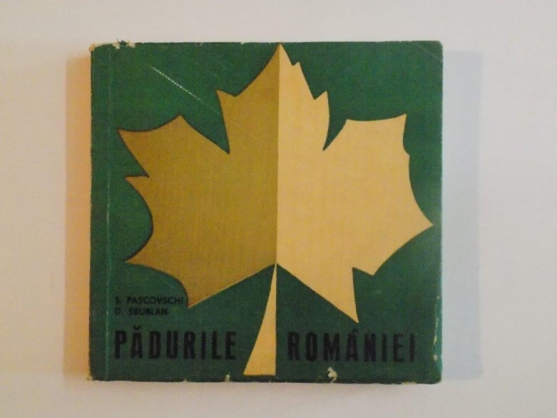 PADURILE ROMANIEI de S.PASCOVSCHI , D.SBURLAN 1966