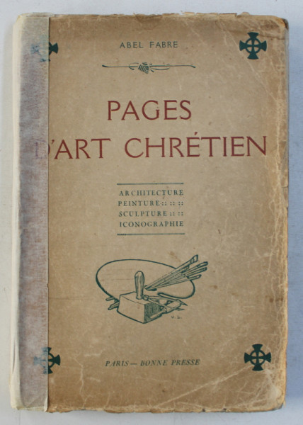 PAGES D ' ART CHRETIEN par ABEL FABRE , 1920
