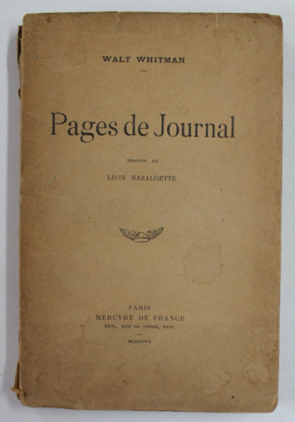 PAGES DE JOURNAL par WALT WHITMAN , 1926, PREZINTA PETE SI URME DE UZURA