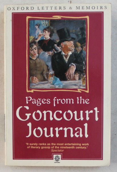 PAGES DROM THE GONCOURT JOURNAL , edited , translated and introduction by ROBERT BALDICK , 1988