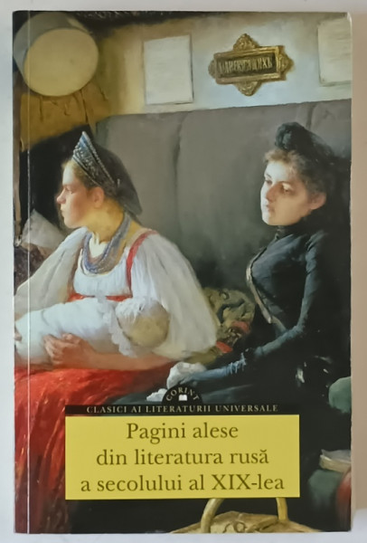 PAGINI ALESE DIN LITERATURA RUSA A SECOLULUI AL XIX - LEA , antologie de DIANA IEPURE , 2017