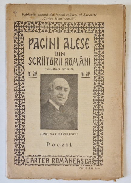 PAGINI ALESE DIN SCRIITORII ROMANI , PUBLICATIUNE PERIODICA  : POEZII de CINCINAT PAVELESCU , NR. 207 ,  1926