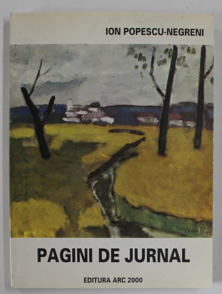 PAGINI DE JURNAL de ION POPESCU - NEGRENI , 1998, DEDICATIE *
