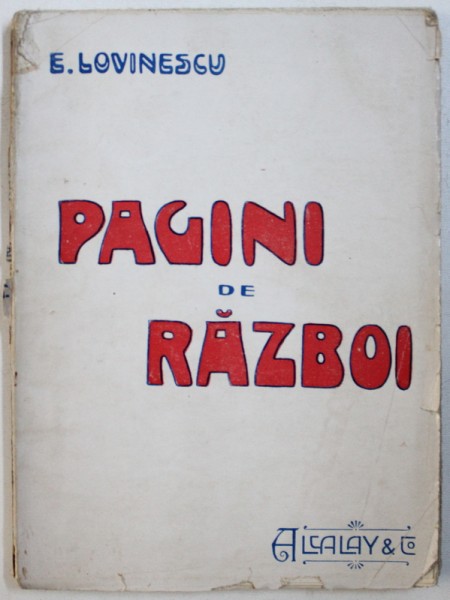 PAGINI DE RAZBOIU … de E. LOVINESCU ,1916