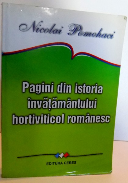 PAGINI DIN ISTORIA INVATAMANTULUI HORTIVITICOL ROMANESC , 2005
