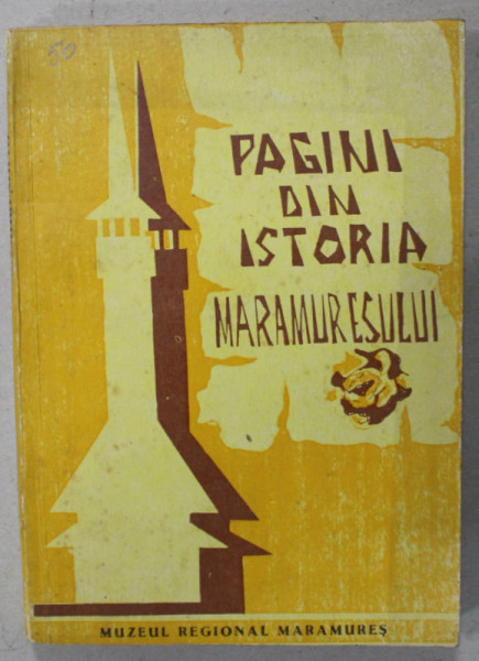 PAGINI DIN ISTORIA MARAMURESULUI de OCTAVIAN PANDULA ...MIRCEA ZDROBA , 1967
