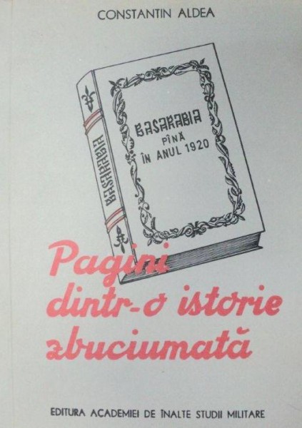 PAGINI DINTR-O ISTORIE ZBUCIUMATA-CONSTANTIN ALDEA  1993