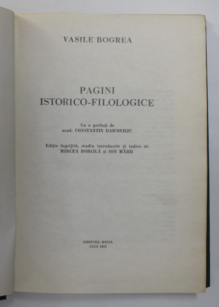 PAGINI ISTORICO  - FILOLOGICE de VASILE BOGREA , 1971