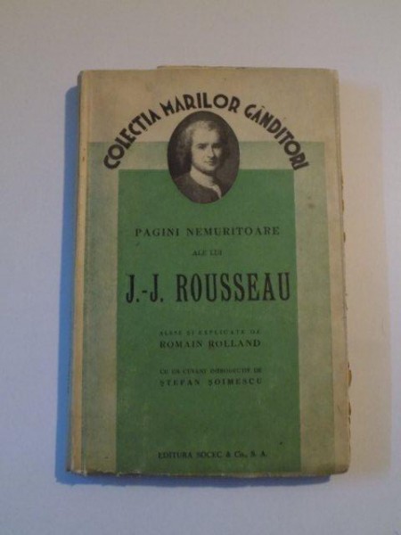 PAGINI NEMURITOARE ALE LUI J.-J. ROUSSEAU , ALESE SI EXPLICATE DE ROMAIN ROLLAND ,