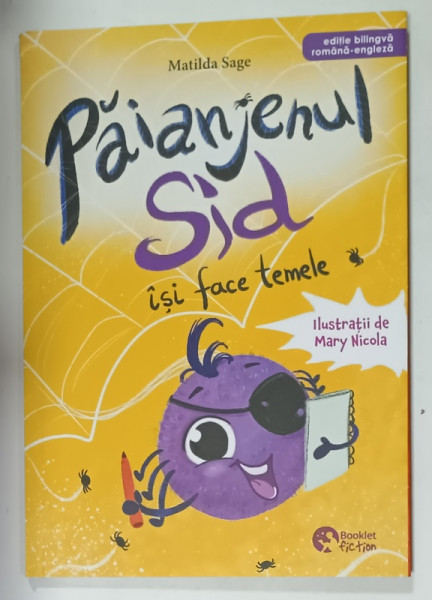 PAIANJENUL SID ISI FACE TEMELE de MATILDA SAGE , ilustratii de MARY NICOLA , 2025