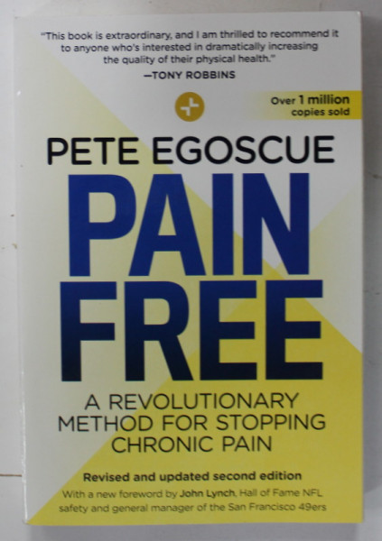PAIN FREE , A  REVOLUTIONARY METHOD FOR STOPING CHRONIC PAIN by PETE EGOSCUE , 2021