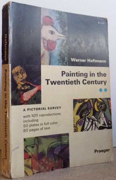 PAINTING IN THE TWENTIETH CENTURY by WERNER HAFTMAN, 1965