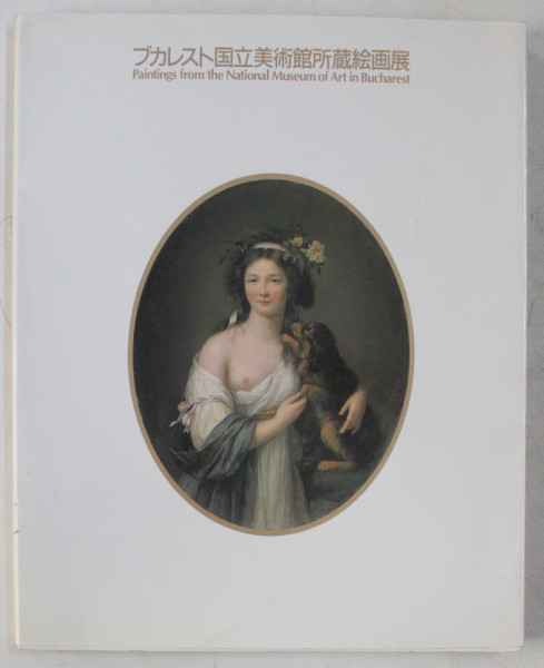 PAINTINGS FROM THE NATIONAL MUSEUM OF ART IN BUCHAREST , EXPOZITII ITINERANTE IN JAPONIA , EDITIE BILINGVA JAPONEZA  - ENGLEZA , 1992