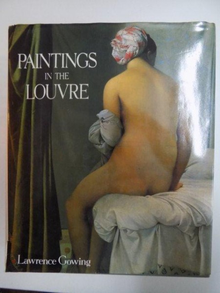 PAINTINGS IN THE LOUVRE de LAWRENCE GOWING , 1987