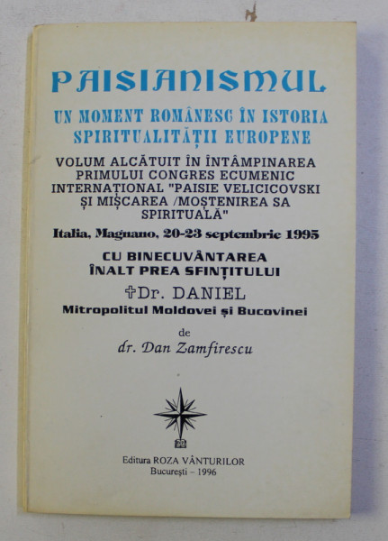 PAISIANISMUL , UN MOMENT ROMANESC IN ISTORIA SPIRITUALITATII EUROPENE de DAN ZAMFIRESCU , 1996