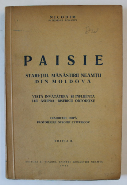 PAISIE, STARETUL MANASTIRII NEAMTU DIN MOLDOVA ,VIATA INVATATURA SI INFLUENTA LUI ASUPRA BISERICII ORTODOXE ,  TRADUCERE DUPA PROTOIEREUL SERGHIE CETFERICOV - 1943